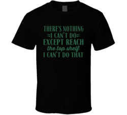 Can't Reach The Top Shelf St Patrick's Day T Shirt