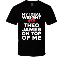 My Ideal Weight Is Theo James On Top Of Me Black T Shirt