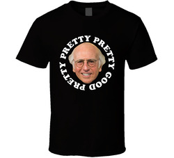Larry David Pretty Good Black T Shirt