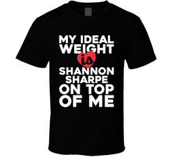 Ideal Weight Shannon Sharpe On Top T Shirt