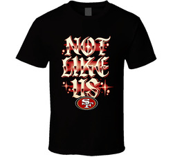 Not Like Us Sf T Shirt