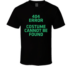 404 Error Custome Not Found Halloween T Shirt