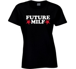 Future Milf Funny Ladies T Shirt
