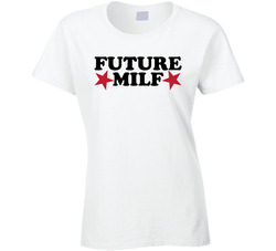 Future Milf Ladies T Shirt