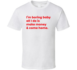 I'm Boring Baby T Shirt