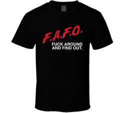 Fafo F Around Find Out Dare Style T Shirt