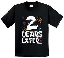 2 Years Later Birthday Kids T Shirt