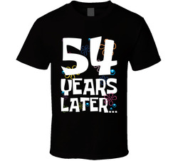 54 Years Later Birthday T Shirt