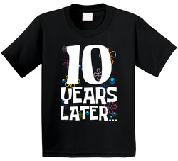 10 Years Later Birthday Kids T Shirt