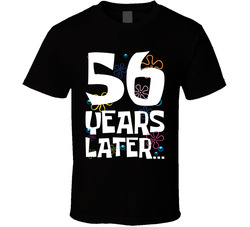 56 Years Later Birthday T Shirt
