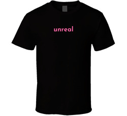 Unreal T Shirt