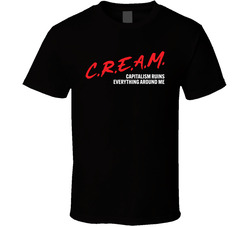 Cream Capitalism Ruins Everything Around Me T Shirt