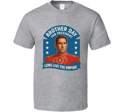 Brother Day Long Live The Empire For President Foundation T Shirt
