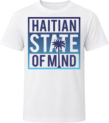 Haitian State Of Mind Haiti T Shirt