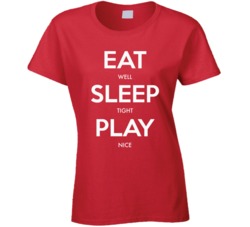 Eat Well Sleep Tight Play Nice T Shirt