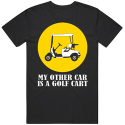 Funny My Other Car Is A Golf Cart T Shirt