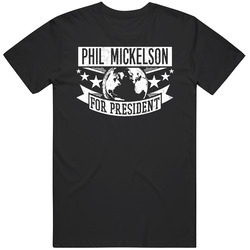 Phil Mickelson For President Golf Hall Of Fame T Shirt