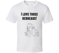 Rory Cochrane Dazed And Confused 1993 I Love Those Redheads Quote T Shirt 33217833
