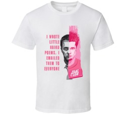 Ed Norton Brad Pitt Fight Club I Wrote Little Haiku Poems. I Emailed Them To Everyone Movie Quote T Shirt 33221372