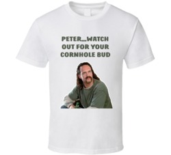 Office Space Lawrence Peter...watch Out For Your Cornhole Bud T Shirt 33223287