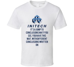 Office Space Initech It's A Jump To Conclusions Mat! You See, You Have This Mat, With Different Conclusions Written On T Shirt 33223310