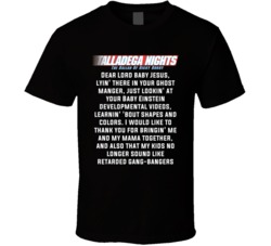 Talladega Nights Dear Lord Baby Jesus, Lyin' There In Your Ghost Manger Quote T Shirt 33232080