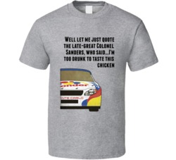 Talladega Nights Racecar I'm Too Drunk To Taste This Chicken Quote T Shirt 33232293