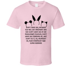 Don't Have Sex In The Missionary Position, Don't Have Sex Standing Up, Just Don't Do It Animal Ears Mean Girls T Shirt 33424434