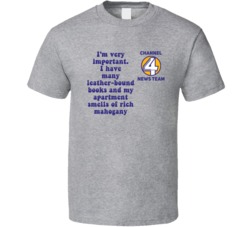 Anchorman Channel Four News Logo I Have Many Leather-bound Books And My Apartment Smells Of Rich Mahogany Quote Fan T Shirt 33529767