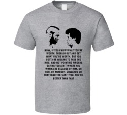 Rocky Balboa Now, If You Know What You're Worth, Then Go Out And Get What You're Worth Mr T And Rocky Movie Quote T Shirt 33533347