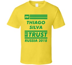 In Thiago Silva We Trust Brazil Player Russia 2018 Fifa World Cup Fan T Shirt 34270682