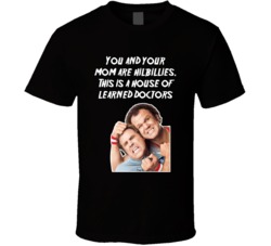 This Is A House Of Learned Doctors Step Brothers Movie Poster Quote T Shirt 34348313