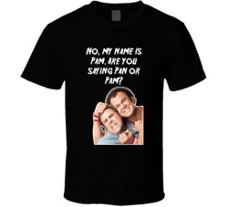 Are You Saying Pan Or Pam Step Brothers Movie Poster Quote T Shirt 34348550