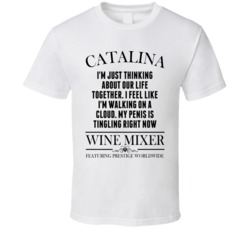 My Penis Is Tingling Right Now Step Brothers Movie Catalina Wine Mixer Quote T Shirt 34348846