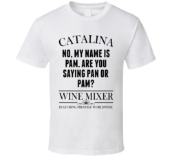Are You Saying Pan Or Pam Step Brothers Movie Catalina Wine Mixer Quote T Shirt 34348895