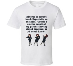 Divorce Is Always Hard Seinfeld Elaine Tv Show Quote T Shirt 34484450