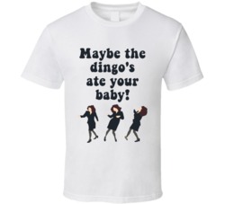 Maybe The Dingo's Ate Your Baby! Seinfeld Elaine Tv Show Quote T Shirt 34484823