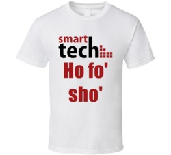Ho Fo' Sho' 40 Year Old Virgin Smart Tech Quote T Shirt 35191942