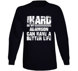 I Work Hard So My Adamson Can Have Better Life Car Lover Long Sleeve T Shirt 35741007