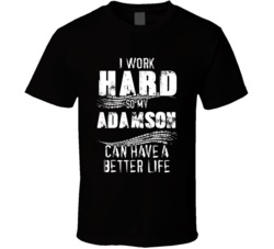 I Work Hard So My Adamson Can Have A Better Life Car Lover Cool T Shirt 36611127