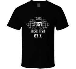 It's Not Just A Car It's A 67 X Auto Car Lover Cool T Shirt 36643058