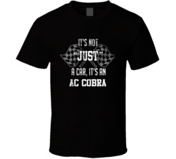 It's Not Just A Car It's An Ac Cobra Auto Car Lover Cool T Shirt 36643087