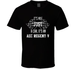 It's Not Just A Car It's An Aec Regent V Auto Car Lover Cool T Shirt 36643171