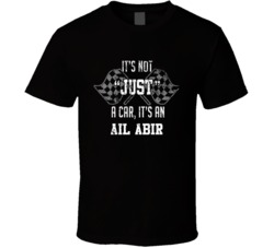 It's Not Just A Car It's An Ail Abir Auto Car Lover Cool T Shirt 36643176
