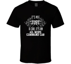 It's Not Just A Car It's An Ail M325 Command Car Auto Car Lover Cool T Shirt 36643179