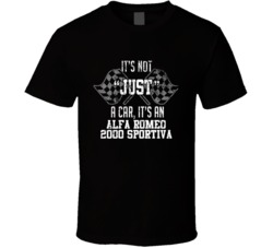 It's Not Just A Car It's An Alfa Romeo 2000 Sportiva Auto Car Lover Cool T Shirt 36643280