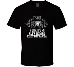 It's Not Just A Car It's An Alfa Romeo 2uettottanta Auto Car Lover Cool T Shirt 36643286