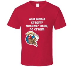 Who Wants Cream? Nobody? Okay, No Cream Cool Super Troopers 2001 Johnny Chimpo Cool T Shirt 37999696