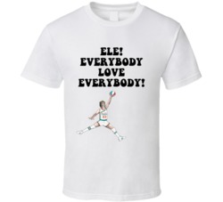 Ele! Everybody Love Everybody Semi Pro Movie Quote Moon T Shirt 39051976