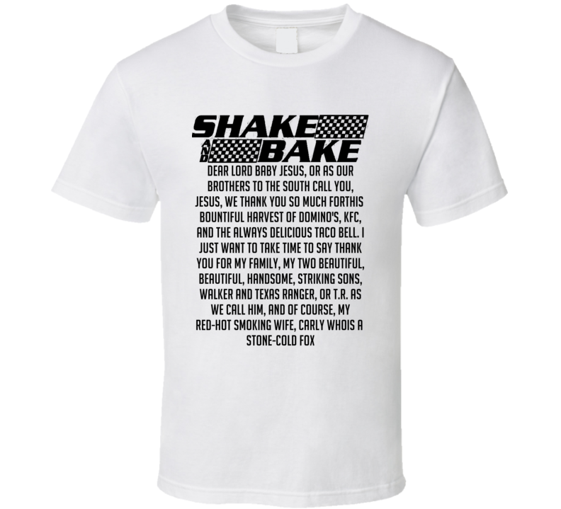 Talladega Nights Shake And Bake Dear Lord Baby Jesus Quote T Shirt